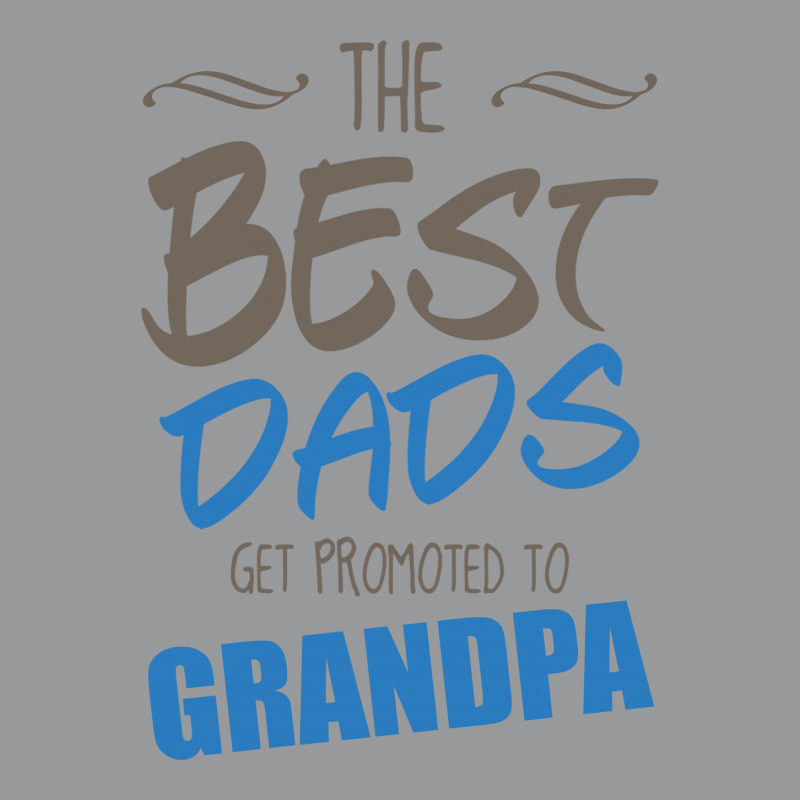 Great Dads Get Promoted To Grandpa Crewneck Sweatshirt | Artistshot