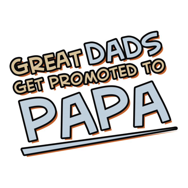 Great Dads Get Promoted To Papa V-neck Tee | Artistshot