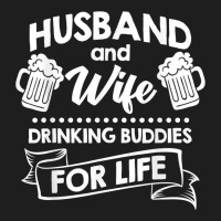 Best Husband And Wife Couple Drinking Buddies Life Classic T-shirt | Artistshot