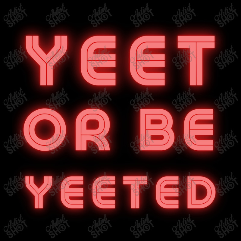 Yeet Or Be Yeeted V-neck Tee | Artistshot