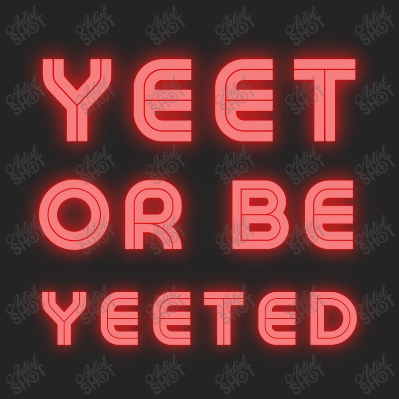 Yeet Or Be Yeeted 3/4 Sleeve Shirt | Artistshot