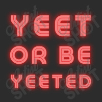 Yeet Or Be Yeeted Exclusive T-shirt | Artistshot