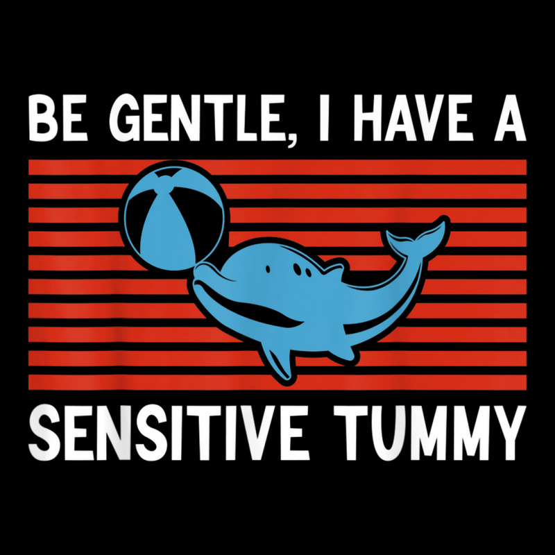 Dolphin Be Gentle I Have A Sensitive Tummy Retro Maternity Scoop Neck T-shirt by Sombre | Artistshot