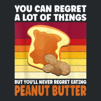 You'll Never Regret Eating Peanut Butter Peanut Butter T Shirt Crewneck Sweatshirt | Artistshot