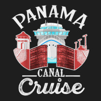 Panama Canal Cruise Men, Women, Boys And Girls Cruising Classic T-shirt | Artistshot