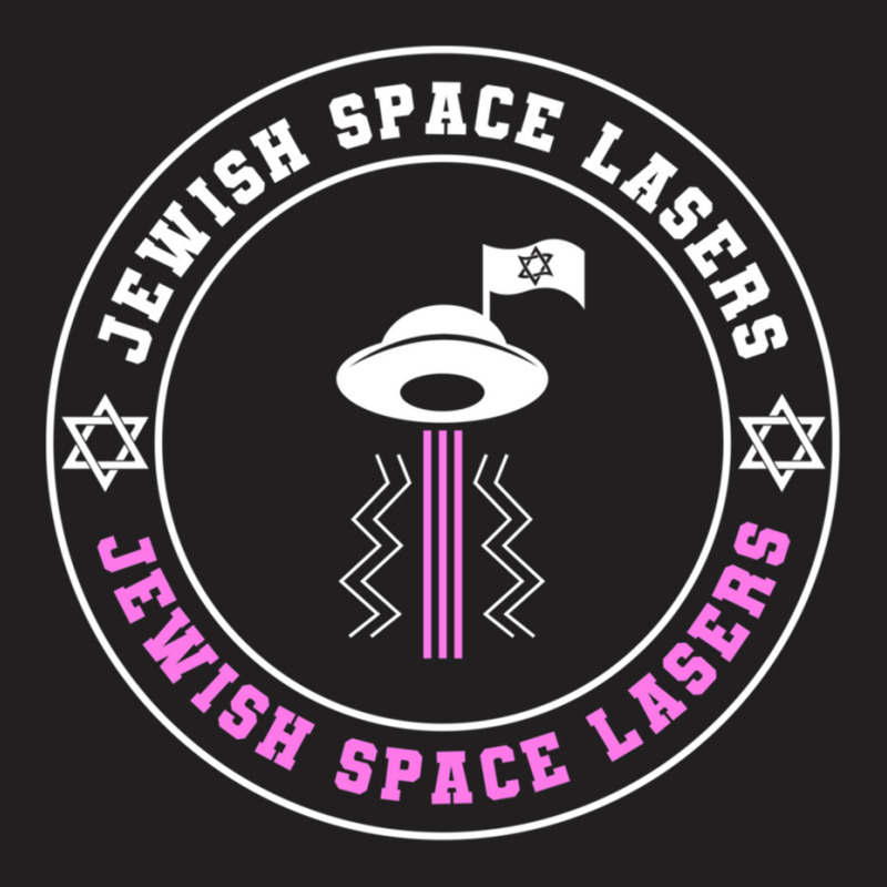 Funny Politics Gift Jewish Space Lasers T-shirt | Artistshot