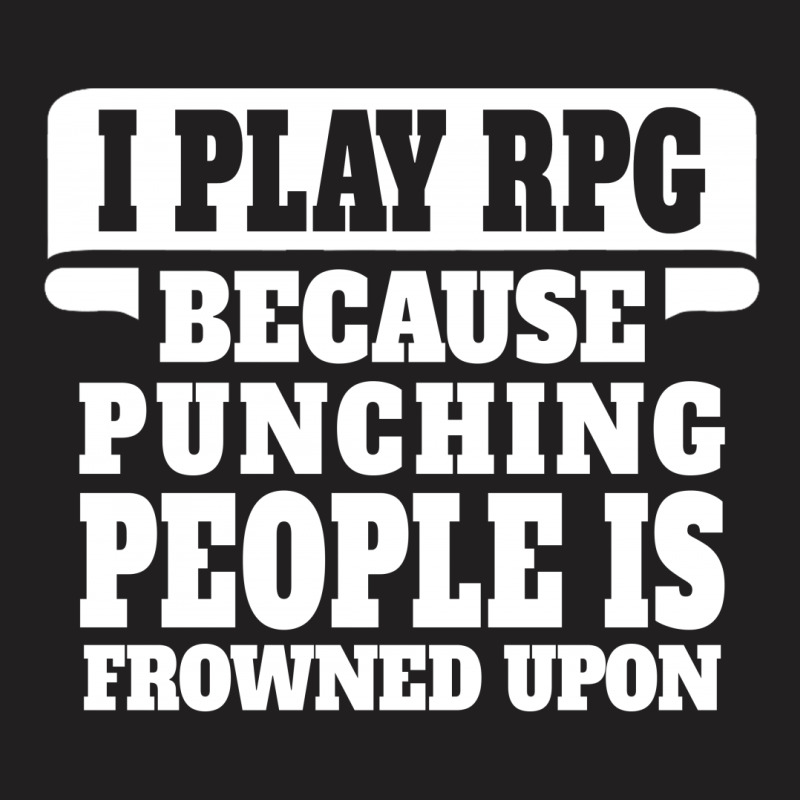 I Play Guitar Rpg Punching People Is Frowned Upon T-shirt | Artistshot