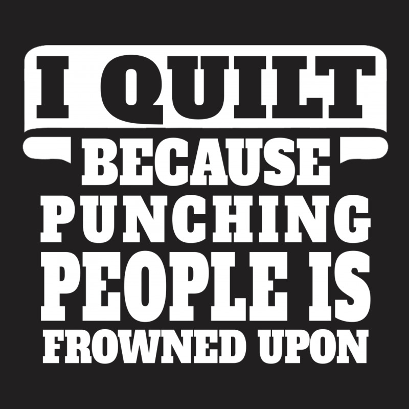 I Guilt Punching People Is Frowned Upon T-shirt | Artistshot
