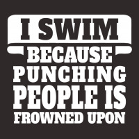 I Swim Because Punching People Is Frowned Upon Racerback Tank | Artistshot