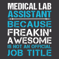 Medical Lab Assistant   Freaking Awesome T Shirt Ladies Curvy T-shirt | Artistshot