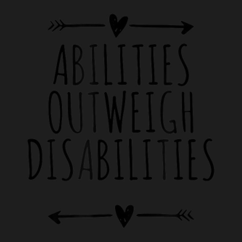 Arrows Best Friend Funny Abilities Outweigh Disabilities Classic T-shirt by Outpost | Artistshot