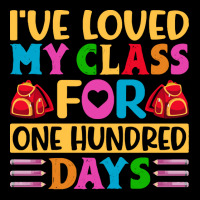 100th Day Of School Gift T  Shirt I've Loved My Class For One Hundred Pocket T-shirt | Artistshot