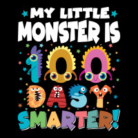 100th Day Of School Gift T  Shirt My Little Monster Is 100 Days Smarte Zipper Hoodie | Artistshot