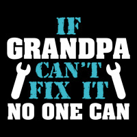 If Grandpa Can't Fix It No One Can Zipper Hoodie | Artistshot