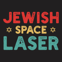 Jewish Space Laser Funny Sarcasm T-shirt | Artistshot