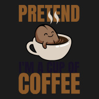 Pretend Im Cup Of Coffee T  Shirt Easy Pretend I'm Cup Of Coffee Costu Hoodie & Jogger Set | Artistshot