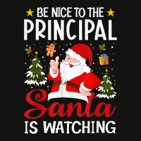 Be Nice To The Principal Santa Is Watching Christmas Pajamas Scorecard Crop Tee | Artistshot