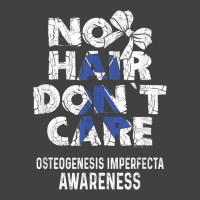 No Hair  Osteogenesis Imperfecta Awareness Supporter Vintage T-shirt | Artistshot