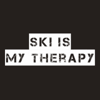 Ski   Ski Is My Therapy T Shirt Tank Top | Artistshot