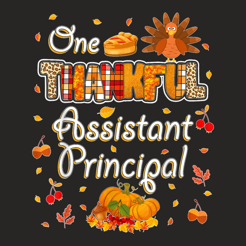 One Thankful Assistant Principal Fall Autumn Thanksgiving Ladies Fitted T-Shirt by URVIBUPADHYAY | Artistshot