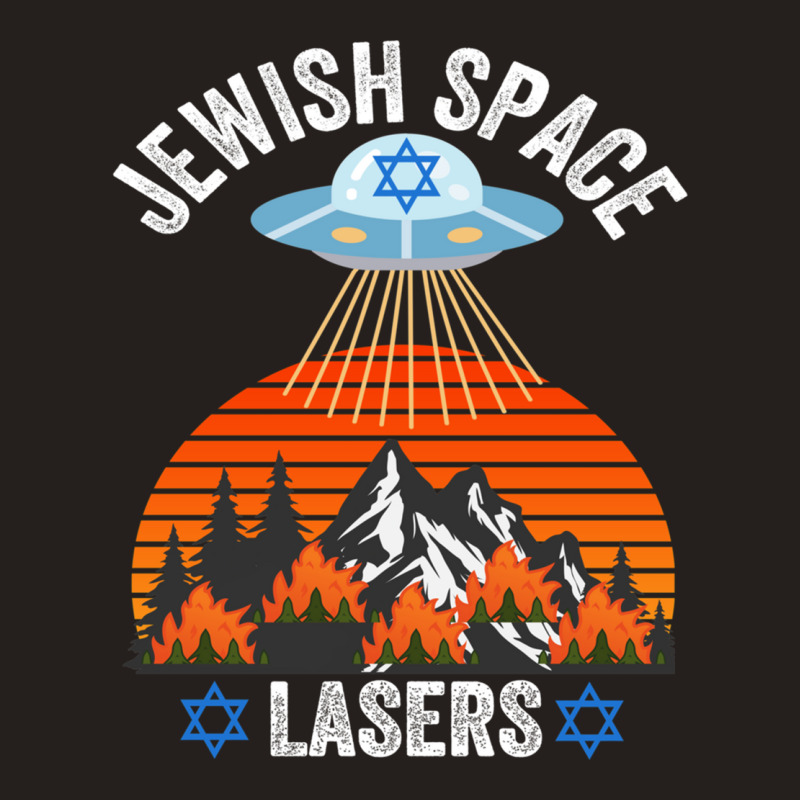 Jewish Space Laser, Jewish Space Lasers,  Funny Conspiracy Tank Top | Artistshot