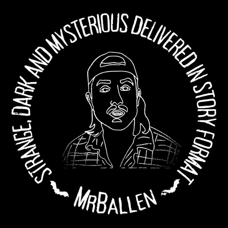 Mrballen Strange Dark And Mysterious Delivered In Story Format Long Sleeve Shirts by cm-arts | Artistshot