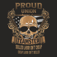 Union Teamster   Proud Union Worker T Shirt Ladies Fitted T-shirt | Artistshot