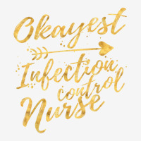 Okayest Infection Control Nurse Birthday Gifts For Women Drawstring Bags | Artistshot