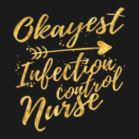 Okayest Infection Control Nurse Birthday Gifts For Women Full-length Apron | Artistshot