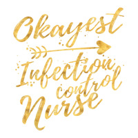 Okayest Infection Control Nurse Birthday Gifts For Women Sticker | Artistshot