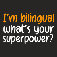 Im Bilingual Whats Your Superpower T Shirt Ladies Fitted T-shirt | Artistshot