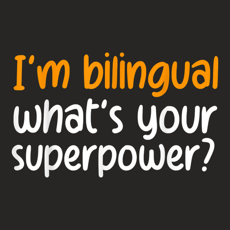 Im Bilingual Whats Your Superpower T Shirt Ladies Fitted T-Shirt by cm-arts | Artistshot