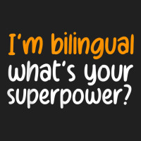 Im Bilingual Whats Your Superpower T Shirt Ladies Polo Shirt | Artistshot