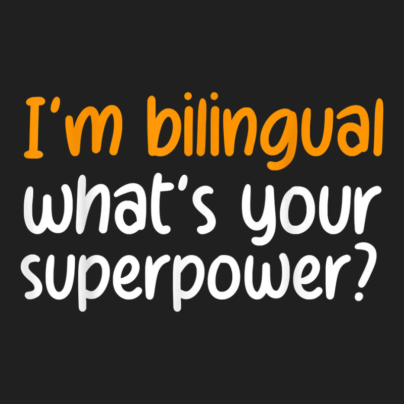 Im Bilingual Whats Your Superpower T Shirt Ladies Polo Shirt by cm-arts | Artistshot