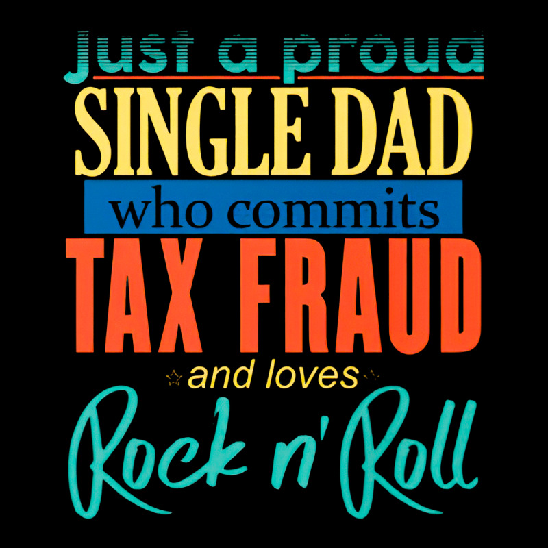 Just A Proud Single Dad, Proud Father, Who Commits Tax Fraud, Lover Ro Kids Cap by SHPPPOO7 | Artistshot