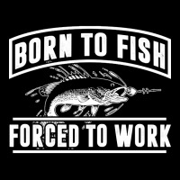 Born To Fish Forced To Work, Born To Fish Forced To Work Vintage, Born Adjustable Cap | Artistshot