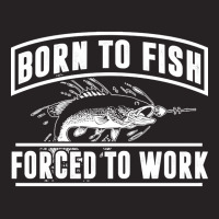 Born To Fish Forced To Work, Born To Fish Forced To Work Vintage, Born Vintage Cap | Artistshot