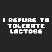 I Don't Tolerate Lactose T Shirt Unisex Hoodie | Artistshot