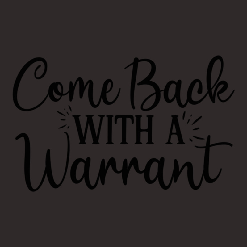 Back With A Warrant Racerback Tank by NADLIEDUMAS | Artistshot