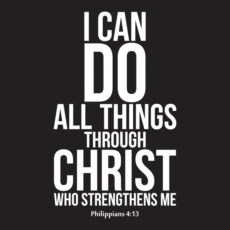 Do All Things Through Christ T-shirt | Artistshot