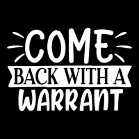 Come Back With A Warrant Adjustable Cap | Artistshot