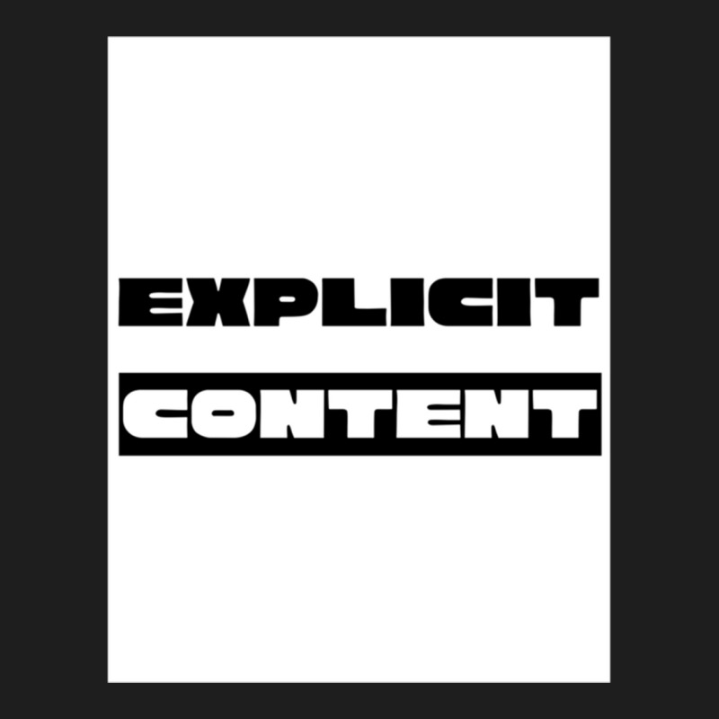 Explicit Content Classic T-shirt by DEMARCOBLACK | Artistshot