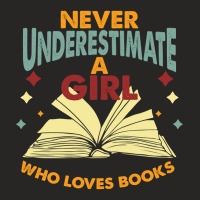 Never Underestimate A Girl Who Loves Books Ladies Fitted T-shirt | Artistshot