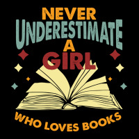 Never Underestimate A Girl Who Loves Books Legging | Artistshot