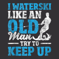 I Waterski Like An Old Man   Grandpa Waterskier Waterskiing Tank Top Vintage Hoodie And Short Set | Artistshot