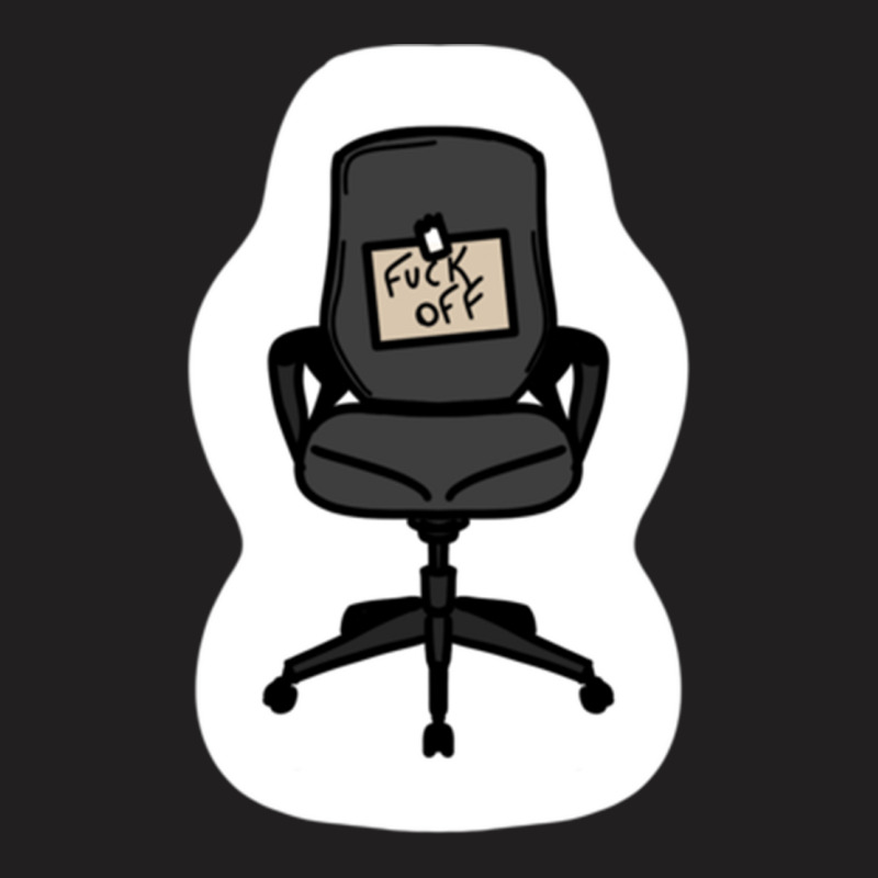 Fuck Off Chair T-Shirt by DEMARCOBLACK | Artistshot