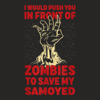 Push You In Zombies To Save My Samoyed Funny Dog Lover Humor T Shirt Ladies Fitted T-shirt | Artistshot