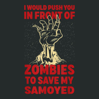 Push You In Zombies To Save My Samoyed Funny Dog Lover Humor T Shirt Women's Triblend Scoop T-shirt | Artistshot