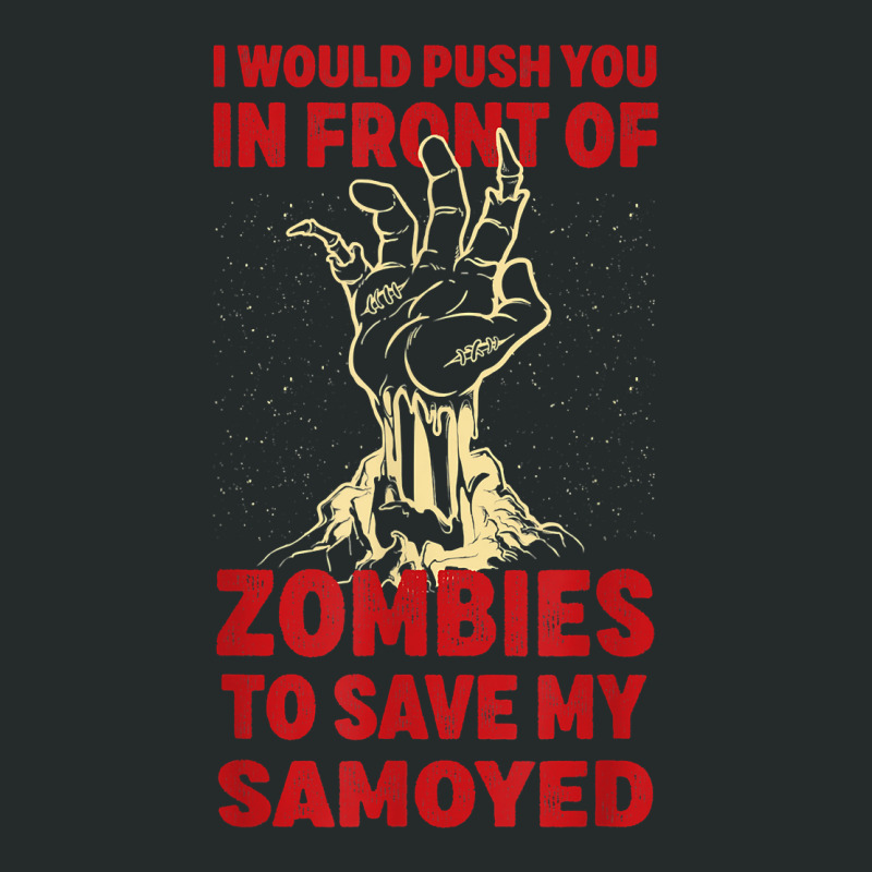 Push You In Zombies To Save My Samoyed Funny Dog Lover Humor T Shirt Women's Triblend Scoop T-shirt by cm-arts | Artistshot