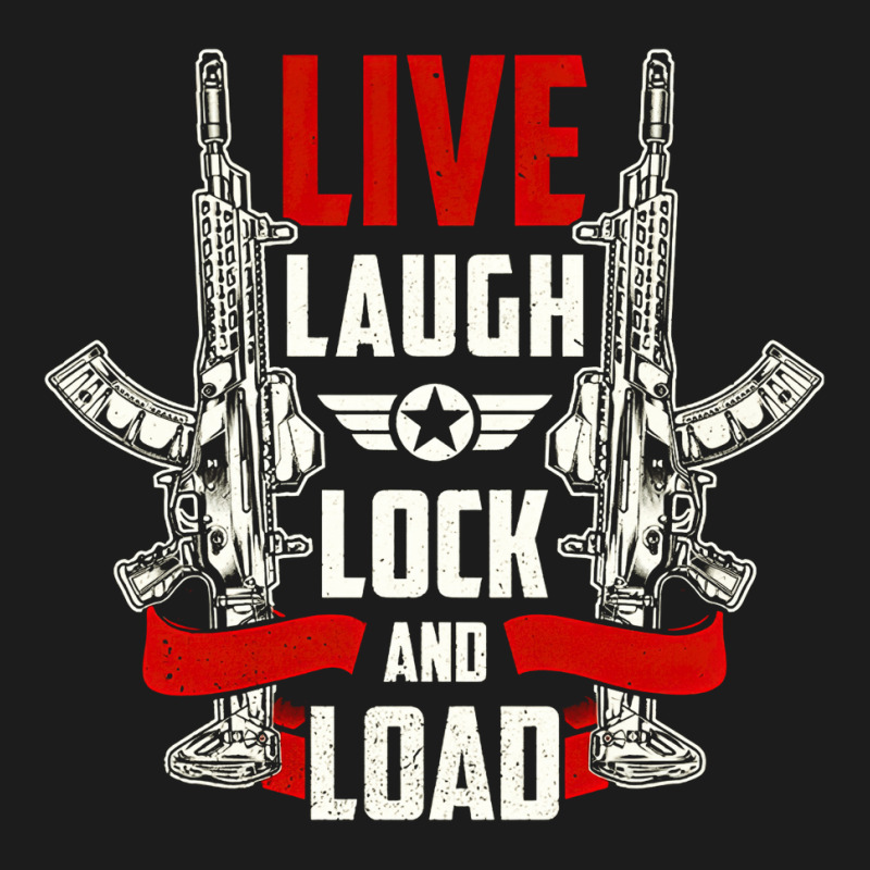 Live Laugh Lock And Load, Gun, Lovers, Live Laugh, Lock, Guns Cool, Sh Hoodie & Jogger Set | Artistshot